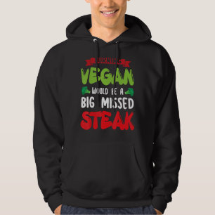 Veste À Capuche Turning Vegan Serait Gros Végétarien Steak Manqué