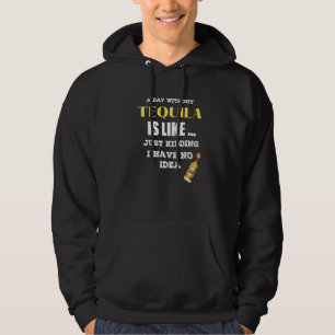 Veste À Capuche Un Jour Sans Tequila, C'Est Comme Si J'Avais