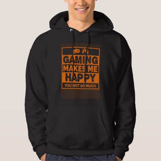Veste À Capuche Video Gamer  Gaming Makes Me Happy (Devant)
