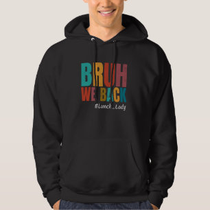 Veste À Capuche Vintage Bruh Nous Retour Déjeuner Dame Heureux Ret