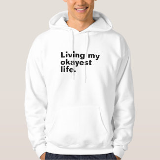 Veste À Capuche Vivre ma vie la plus agréable.