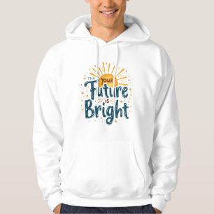 Veste À Capuche "Votre avenir est brillant" Motivation