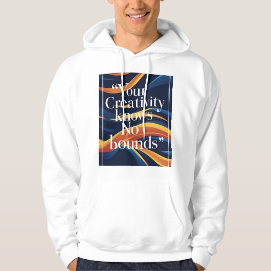 Veste À Capuche Votre créativité est sans limites (Devant)