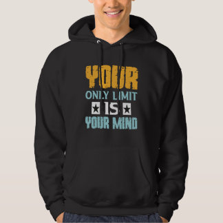 Veste À Capuche Votre seule limite est votre esprit alors n'abando