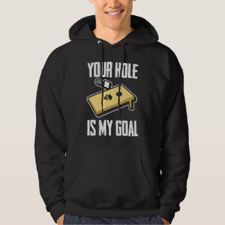 Veste À Capuche Votre trou est mon but Joueur de Cornhole Cornhol