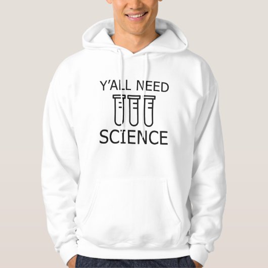 Veste À Capuche Vous avez besoin de science (Devant)