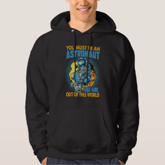 Veste À Capuche Vous devez être un astronaute Blagues sur l'espa