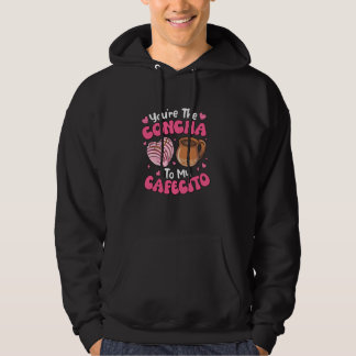 Veste À Capuche Vous êtes le Concha To My Cafecito Concha Lover Co