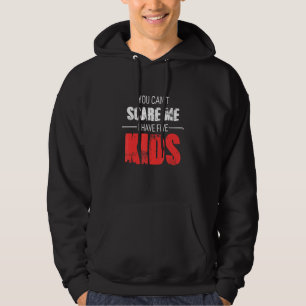Veste À Capuche Vous ne pouvez pas me faire peur J'ai 5 enfants ma