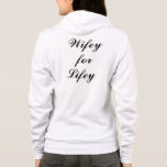 Veste À Capuche Wifey pour Lifey Hoody en noir<br><div class="desc">C'est un adorable hoody pour les futurs mariés ou futurs mariés qui dit, "Wifey pour Lifey" dans un script amusant. C'est un grand cadeau pour la douche nuptiale, et le front zippé rend les cheveux, le maquillage et le changement beaucoup plus facile le jour du mariage. Faites défiler vers le...</div>