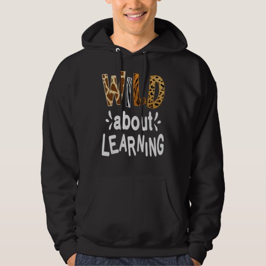 Veste À Capuche Wild About Learning Enseignant Étudiant Premier Jo (Devant)
