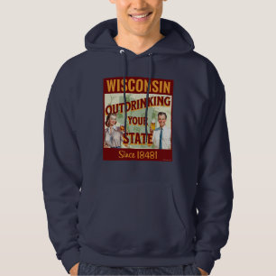 Veste À Capuche Wisconsin Boit Plus que Votre État Depuis 1848