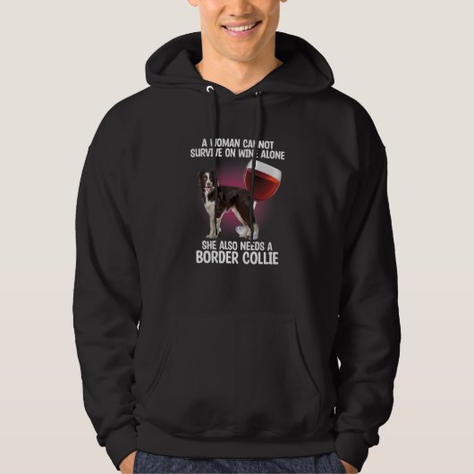 Veste À Capuche Woman Needs Wine Drinking Dog Drinker Sayings Grap (Devant)