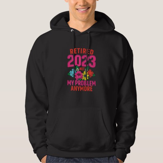 Veste À Capuche Womens Retired 2023 Not My Problem Anymore Teacher (Devant)
