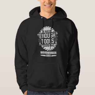 Veste À Capuche Woodworker J'Ai Suffisamment D'Outils Woodworking