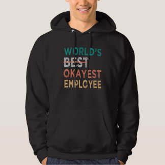Veste À Capuche World s Best Okayest Employee Office Work