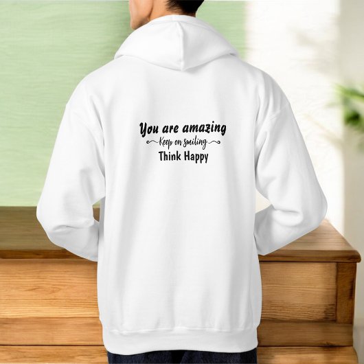 Veste À Capuche You are Amazing Keep on Smiling Think Happy