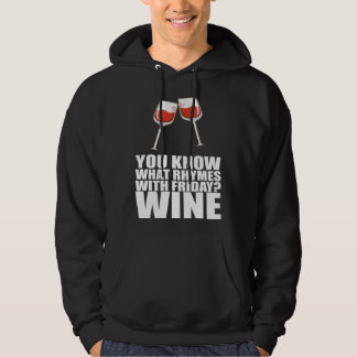 Veste À Capuche You Know What Rhymes With Friday Wine