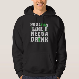Veste À Capuche You Look Like I Need A Drink St Patricks Day 2020