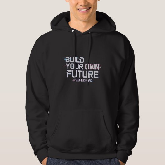 Veste À Capuche 'Your Build Own Future' motivation Black Hoodie (Devant)