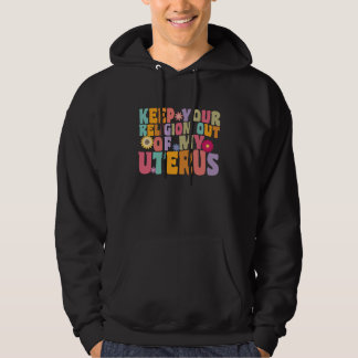 Veste À Capuche Your Religion Out Of My Uterus Hysterectomy Recove