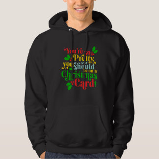 Veste À Capuche You're So Pretty, You Should Be On A Christmas Car