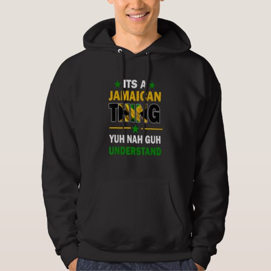 Veste À Capuche Yuh Nah Guh Understand Its A Jamaican Thing Jamaic (Devant)