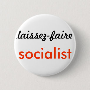 Vet en wenselijk: socialisme laissez-faire ronde button 5,7 cm