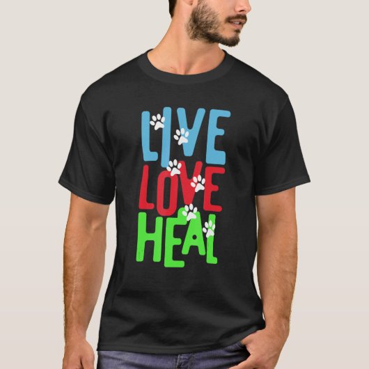 vet tech for Live Love Heal T-shirt (Voorkant)