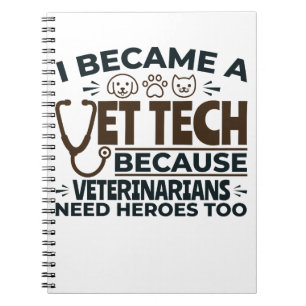 Vet Tech omdat dierenartsen ook helden nodig hebbe Notitieboek