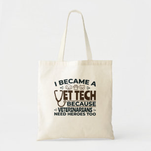 Vet Tech omdat dierenartsen ook helden nodig hebbe Tote Bag