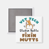 Vet Tech Stickin' Butts and Fixin' Mutts Magneet (Voorkant / Achterkant)