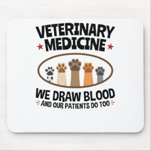 Vet Tech Veterinarian Funny Draw Blood Quote Muismat