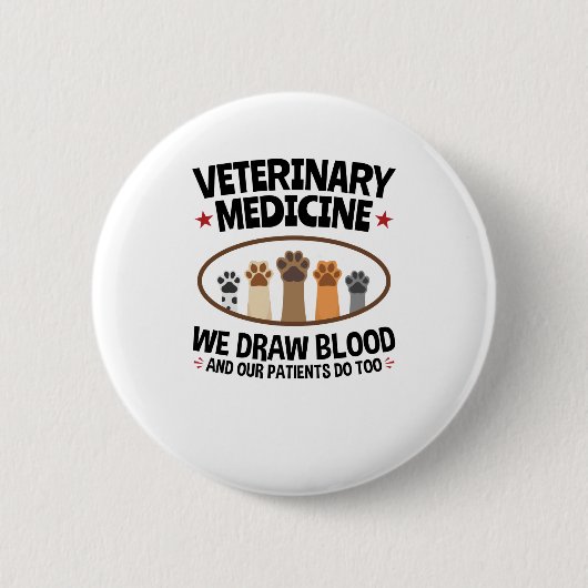 Vet Tech Veterinarian Funny Draw Blood Quote Ronde Button 5,7 Cm (Voorkant)
