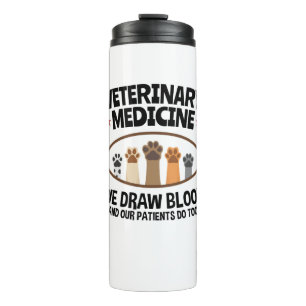 Vet Tech Veterinarian Funny Draw Blood Quote Thermosbeker