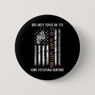 Veteraan Suicide Awareness De oorlog binnen Patrio Ronde Button 5,7 Cm