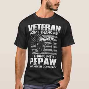 Veteran bedankt mijn PEPAW niet, die nooit zal mee T-shirt