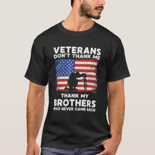 Veteran Dont Bedankt voor mijn broers die nooit T-shirt