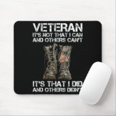 Veteran It's Not That I Can And Other Can't It's T Muismat (Met muis)