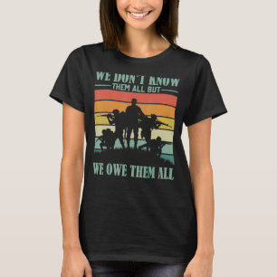 Veteranendag weten we ze niet allemaal, maar we mo t-shirt