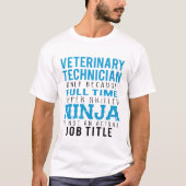 Veterinaire Technicus Ninja Humor T-shirt (Voorkant)