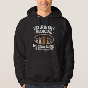 Veterinary Medicine we trekken bloed Funny Vet Tec Hoodie
