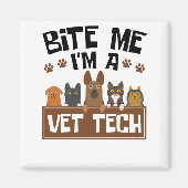 Veterinary Technicier Bite me Ik ben een Vet Tech Magneet (Voorkant)
