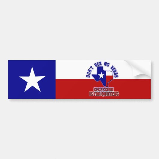 Vex Us Texas - Afscheiding is voor Kuitters Bumpersticker (Voorkant)