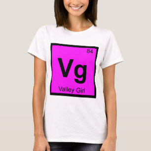 Vg - Valley Girl Chemie Periodiek Systeem Symbool T-shirt