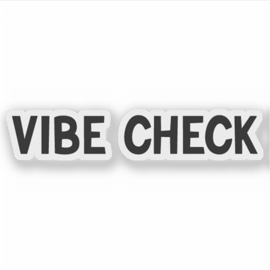 Vibe Check Sticker (Voorkant)