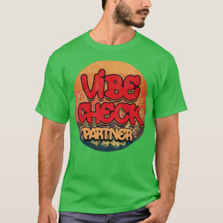 Vibe Check  T-shirt