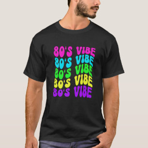 Vibe Retro  jaren 80 van de 80e eeuw T-shirt