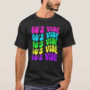 Vibe Retro jaren 80 van de 80e eeuw T-shirt
