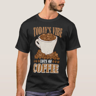 Vibe van Vandaag Veel Koffie familie T-shirt
